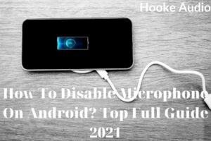 How To Disable Microphone On Android Top Full Guide 2022