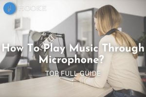 How To Play Music Through Microphone 2023 Top Full Guide