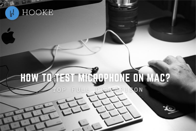 How To Test Microphone On Mac Top Full Guide 2023