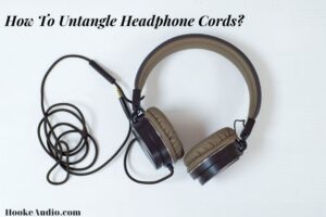 _How To Untangle Headphone Cords Top Full Guide 2022