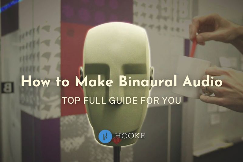How to Make Binaural Audio Top Full Guide For You 2023