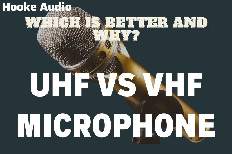 Uhf Vs Vhf Microphone Which Is Better And Why