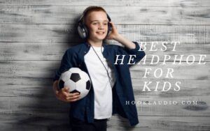 Best Headphone For Kids 2022 Top Brands Review