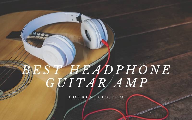 Best Headphone Guitar Amp 2023 Top Brands Review