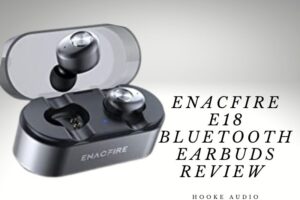 Enacfire E18 Bluetooth Earbuds Review 2022 Is It For You