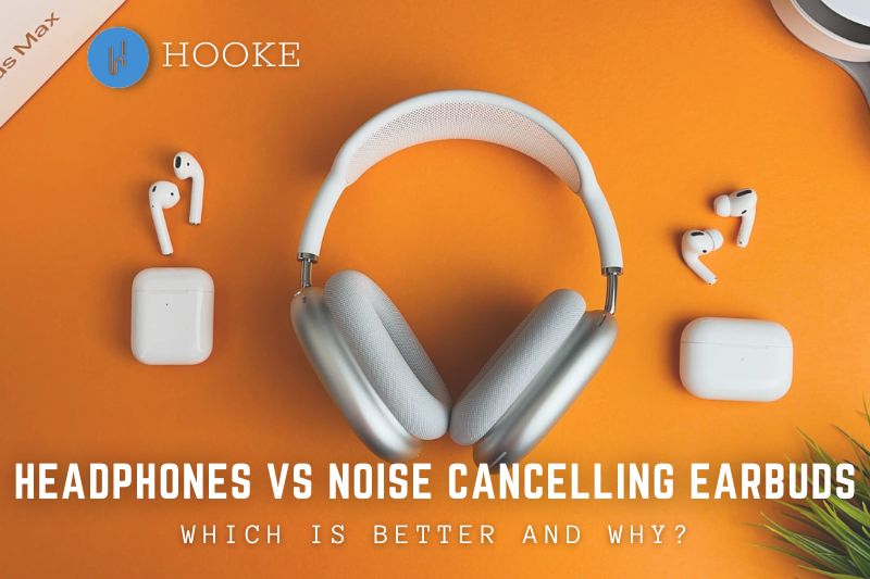 Headphones Vs. Noise Cancelling Earbuds Which Is Better And Why