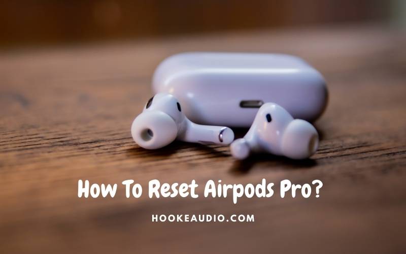 How To Reset Airpods Pro Top Full Guide 2023