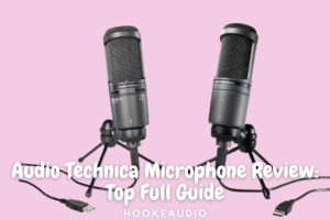 Audio Technica Microphone Review 2023 Top Full Guide