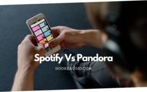 Spotify Vs Pandora Which One is Best 2022