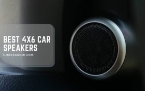 Best 4X6 Car Speakers 2022 Top Brands Review