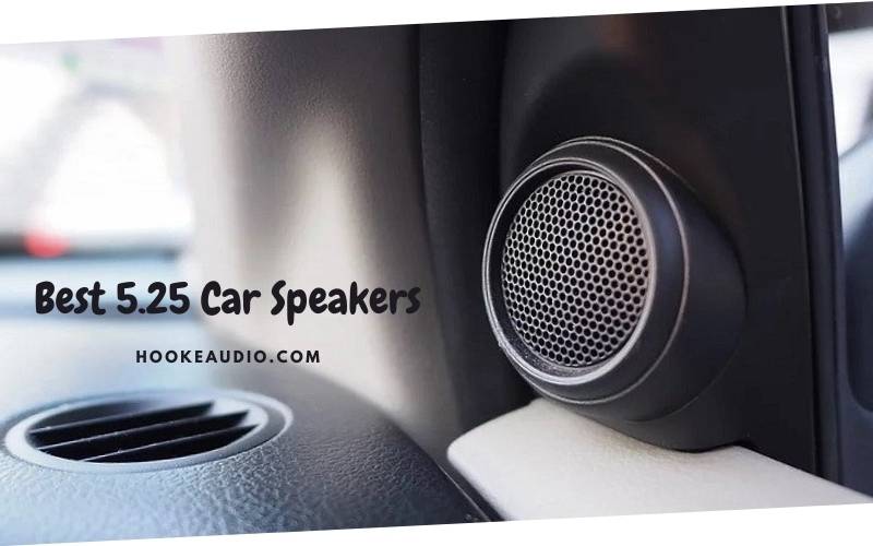 Best 5.25 Car Speakers 2023: Top Brands Review