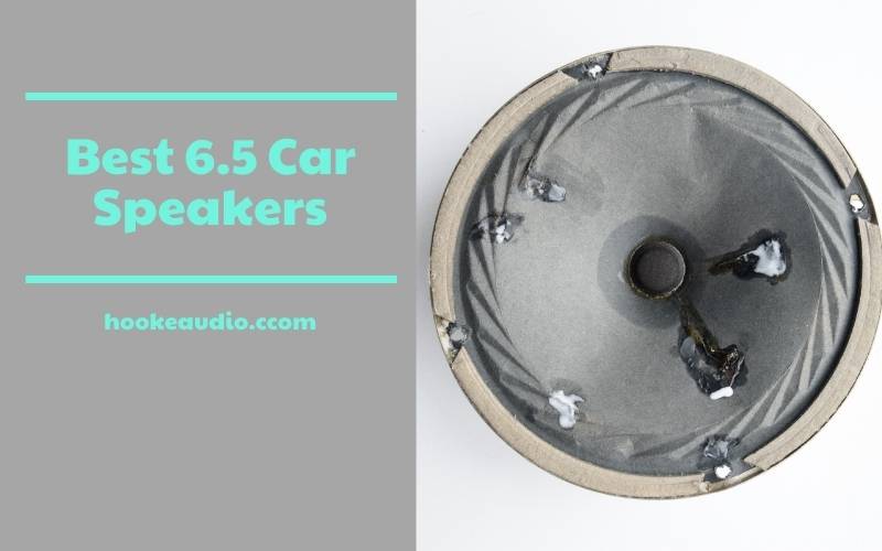 Best 6.5 Car Speakers 2023: Top Brands Review