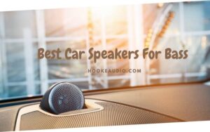 Best Car Speakers For Bass 2023Top Brands Review