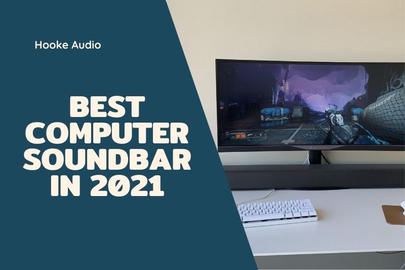 Best Computer Soundbar In 2022 Top Brands Review