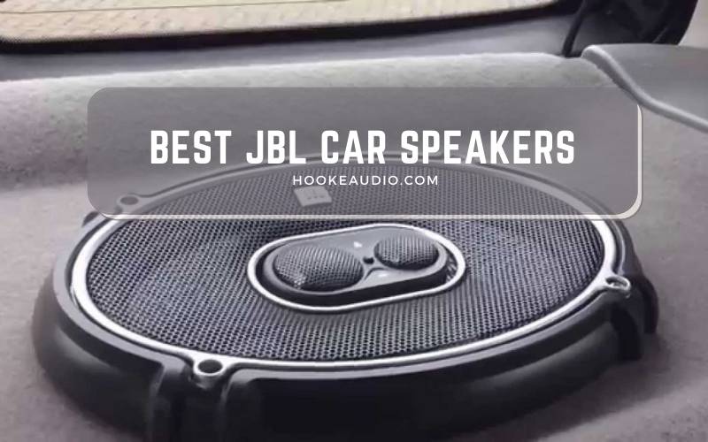 Best Jbl Car Speakers 2022 Top Brands Review