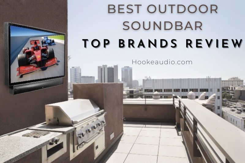 Best Outdoor Soundbar Top Brands Review 2023