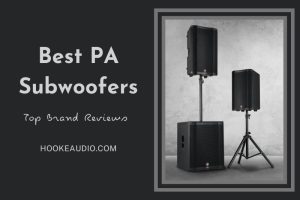 Best PA Subwoofers: Top Brand Reviews in 2023
