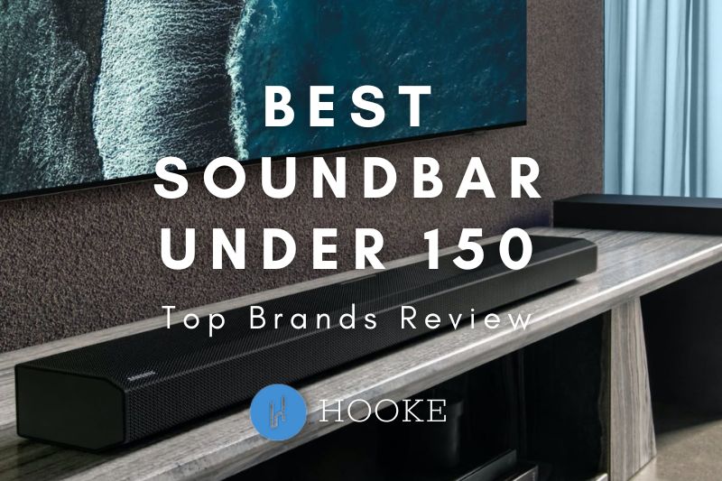 Best Soundbar Under 150 2023 Top Brands Review