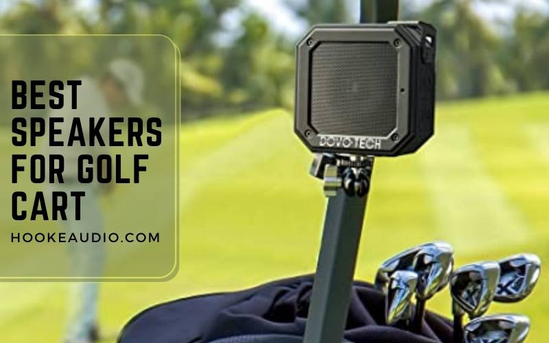 Best Speakers For Golf Cart 2022 Top Brands Review