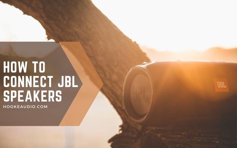 How To Connect Jbl Speakers 2022 Top Full Guide