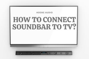 How To Connect Soundbar To TV Top Full Guide 2022