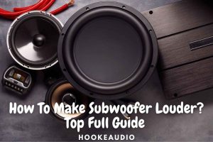 How To Make Subwoofer Louder Top Full Guide 2022