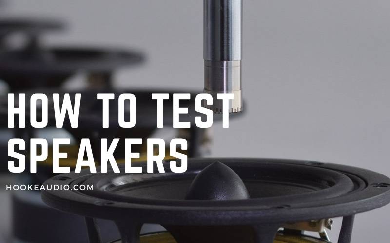 How To Test Speakers 2022 Top Full Guide