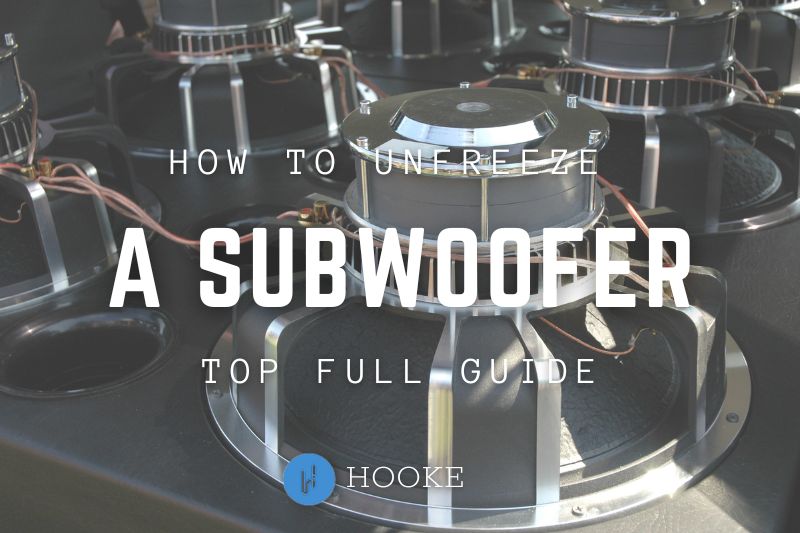 How To Unfreeze A Subwoofer Top Full Guide 2023