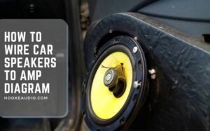 How To Wire Car Speakers To Amp Diagram 2023