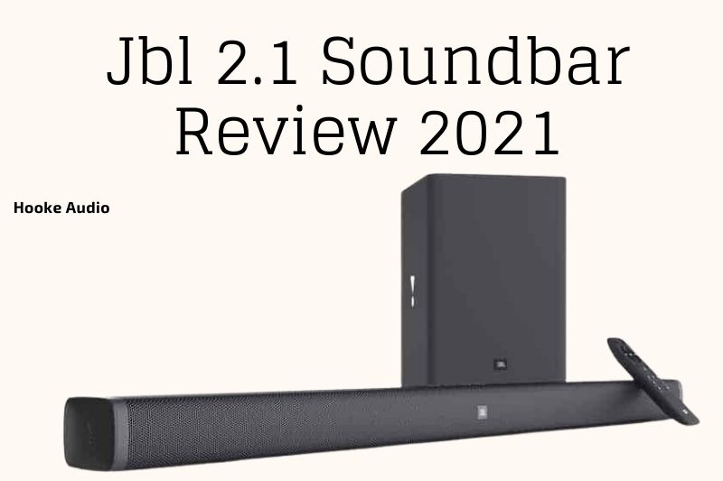 Jbl 2.1 Soundbar Review 2022 Is It For You