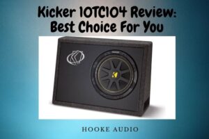 Kicker 10TC104 Review: Best Choice For You