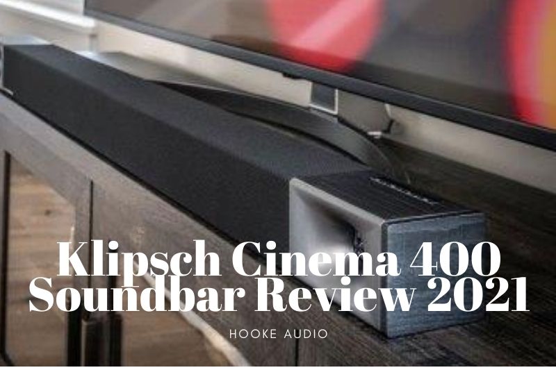 Klipsch Cinema 400 Soundbar Review 2023 Is It For You