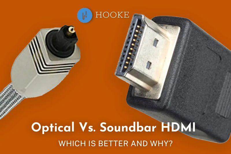 Optical Vs. Soundbar HDMI 2023 Which Is Better And Why