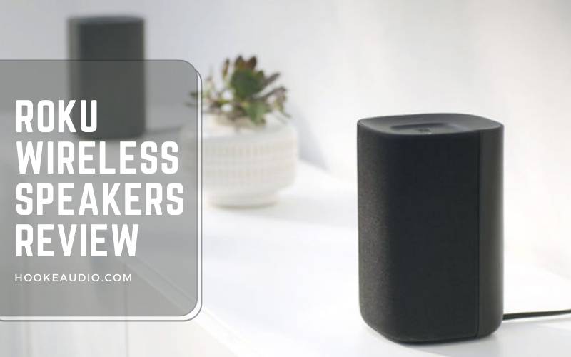 Roku Wireless Speakers Review 2022 Should You Buy One