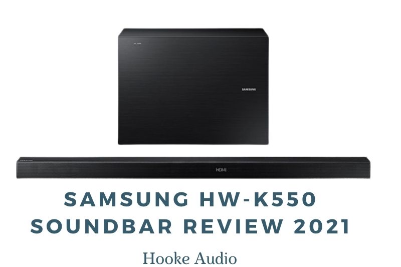 Samsung HW-K550 Soundbar Review 2022: Is It For You?