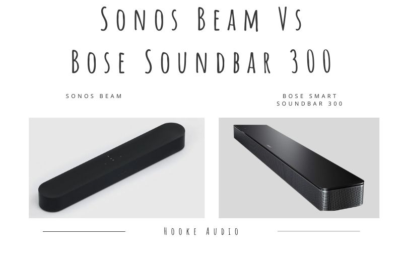 Sonos Beam Vs Bose Soundbar 300 Which Is Better And Why