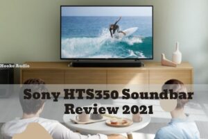 Sony HTS350 Soundbar Review 2022 Is It For You