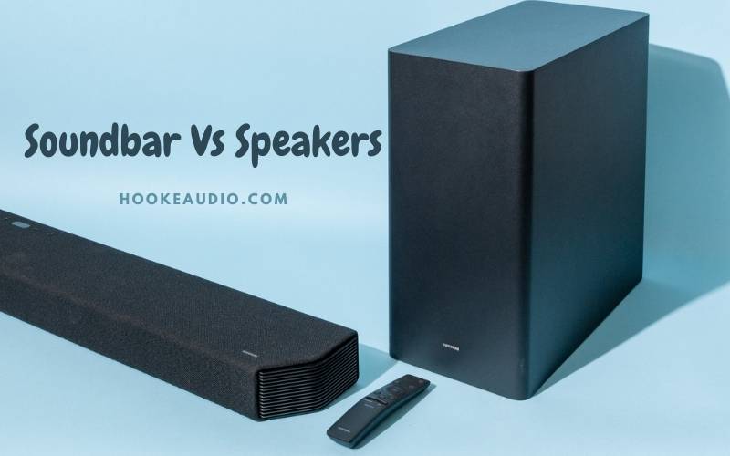 Soundbar Vs Speakers 2023 Which Is Better And Why