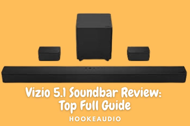 Vizio 5.1 Soundbar Review 2022 Top Full Guide