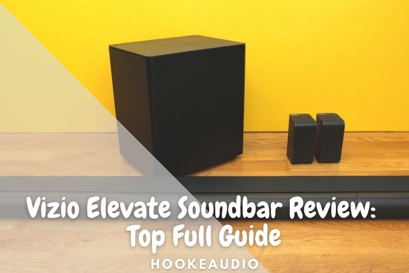 Vizio Elevate Soundbar Review 2022 Top Full Guide