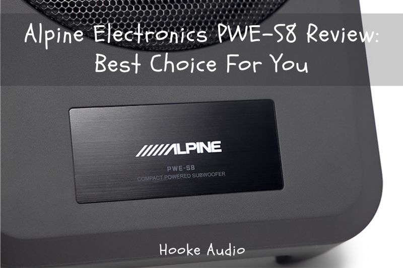 Alpine Electronics PWE-S8 Review: Best Choice For You