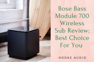 Bose Bass Module 700 Wireless Sub Review: Best Choice For You