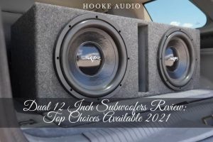 Dual 12 Inch Subwoofers Review Top Choices Available 2022