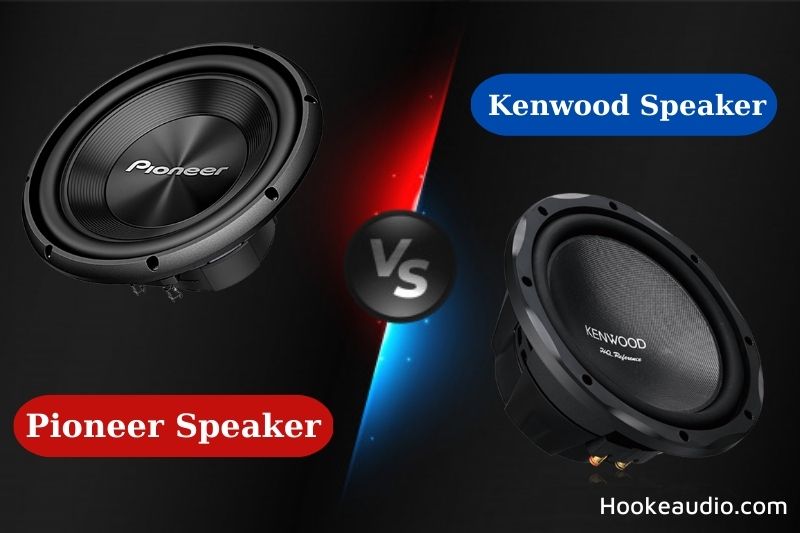 Pioneer Vs Kenwood Speakers 2023: Which One is Better?