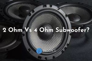 2 Ohm Vs 4 Ohm Subwoofer 2023 Which Is Better