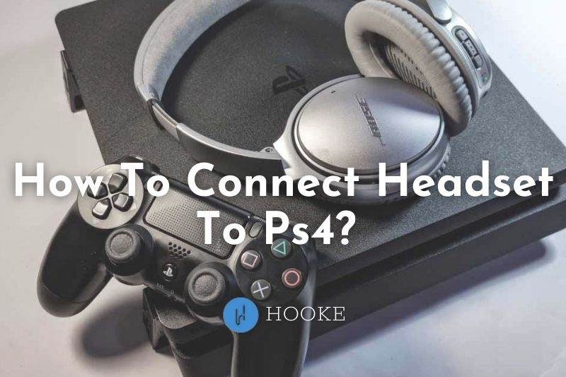 How To Connect Headset To Ps4 2023 Top Full Guide