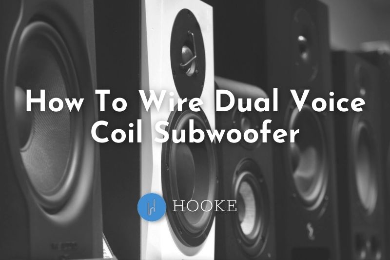How To Wire Dual Voice Coil Subwoofer 2023 Top Full Guide