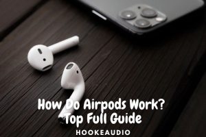 How Do Airpods Work Top Full Guide 2022