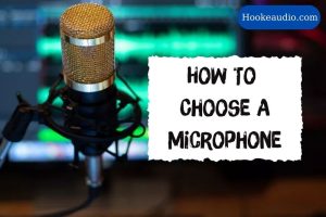 How To Choose A Microphone Everything You Need To Know