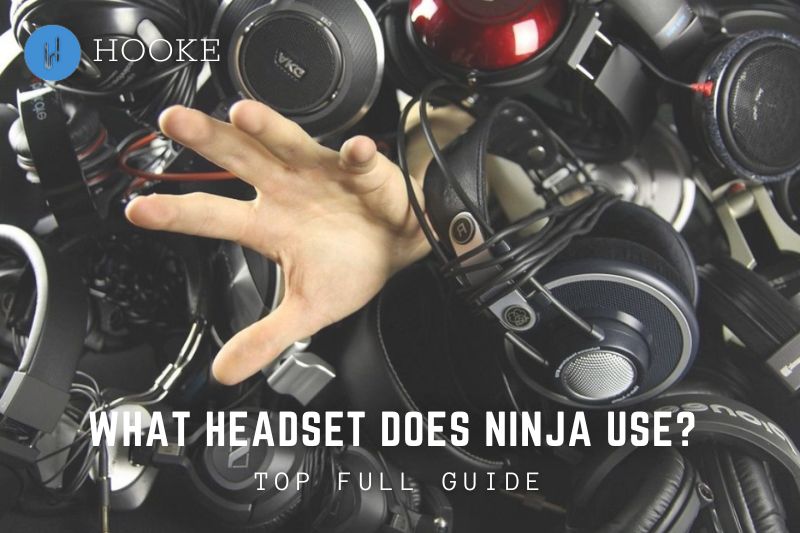 What Headset Does Ninja Use Top Full Guide 2023